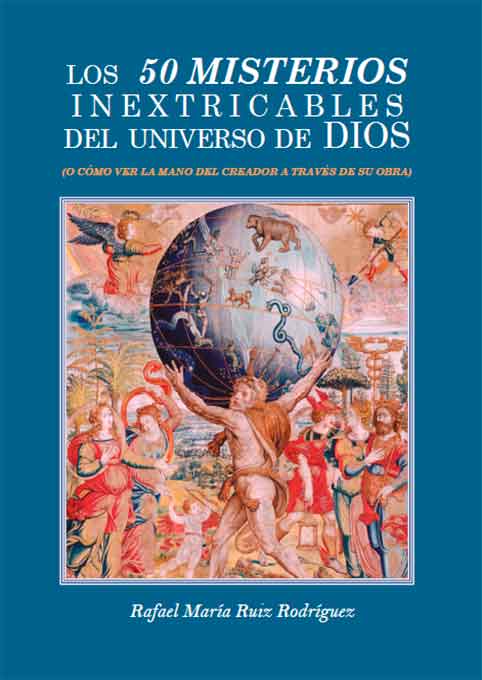 Los 50 misterios del universo de Dios